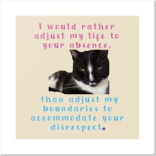 you deserve to be RESPECTED - black tuxedo cat Posters and Art